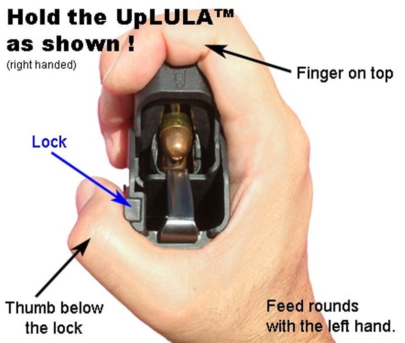 Right-handed – grip the UpLULA® loader as shown – best having the fingers high-up on the loader. Feed the rounds with your left.<br /><br />Left-handed – grip the UpLULA® loader with you left hand – again, best having the fingers high-up on the loader. Feed the rounds with your right.