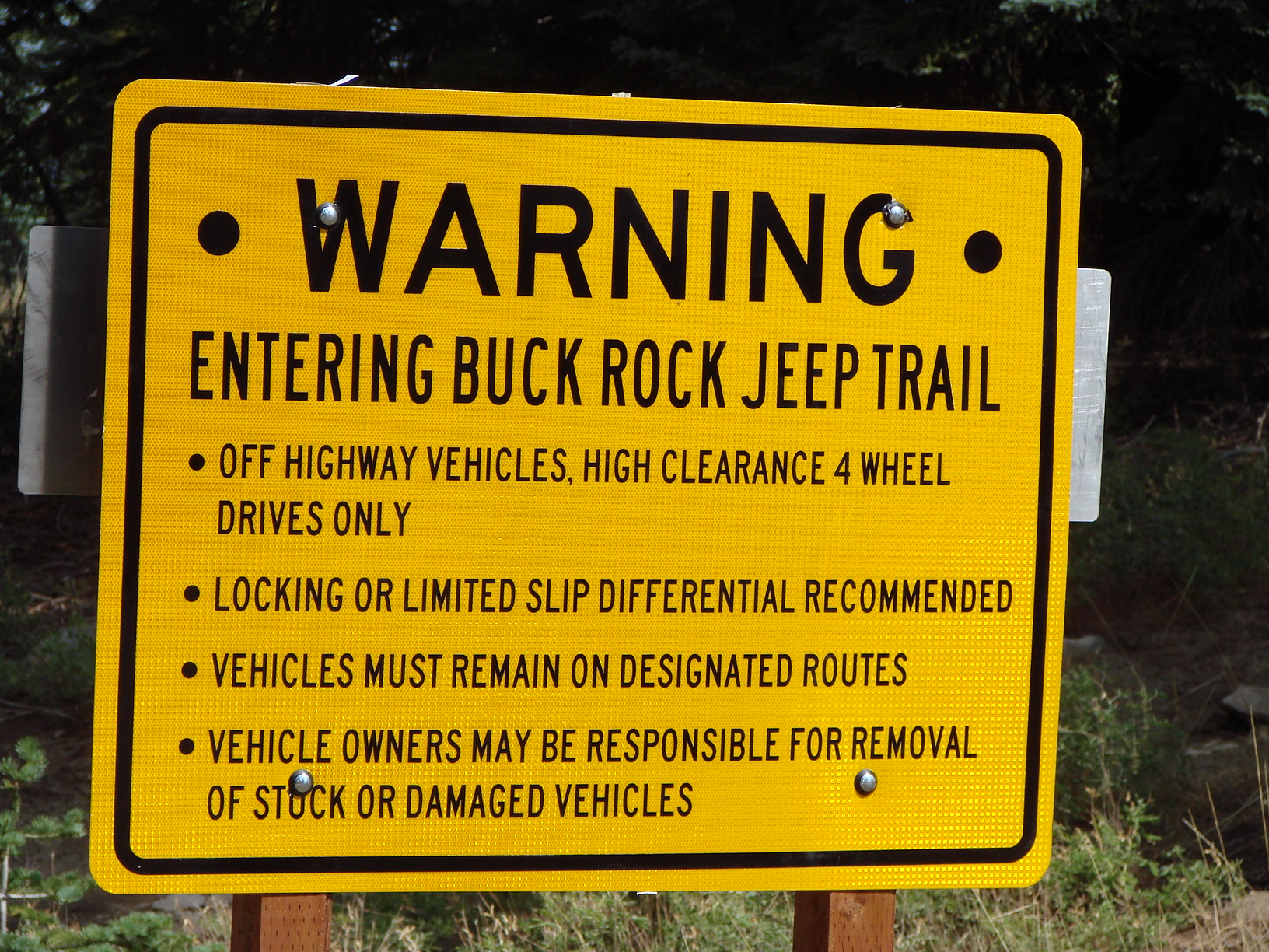 Make sure your vehicle is equipped for the trail you are going to traverse